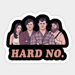 Hard No - Letterkenny Parody Sticker